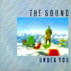 The Sound : Under You